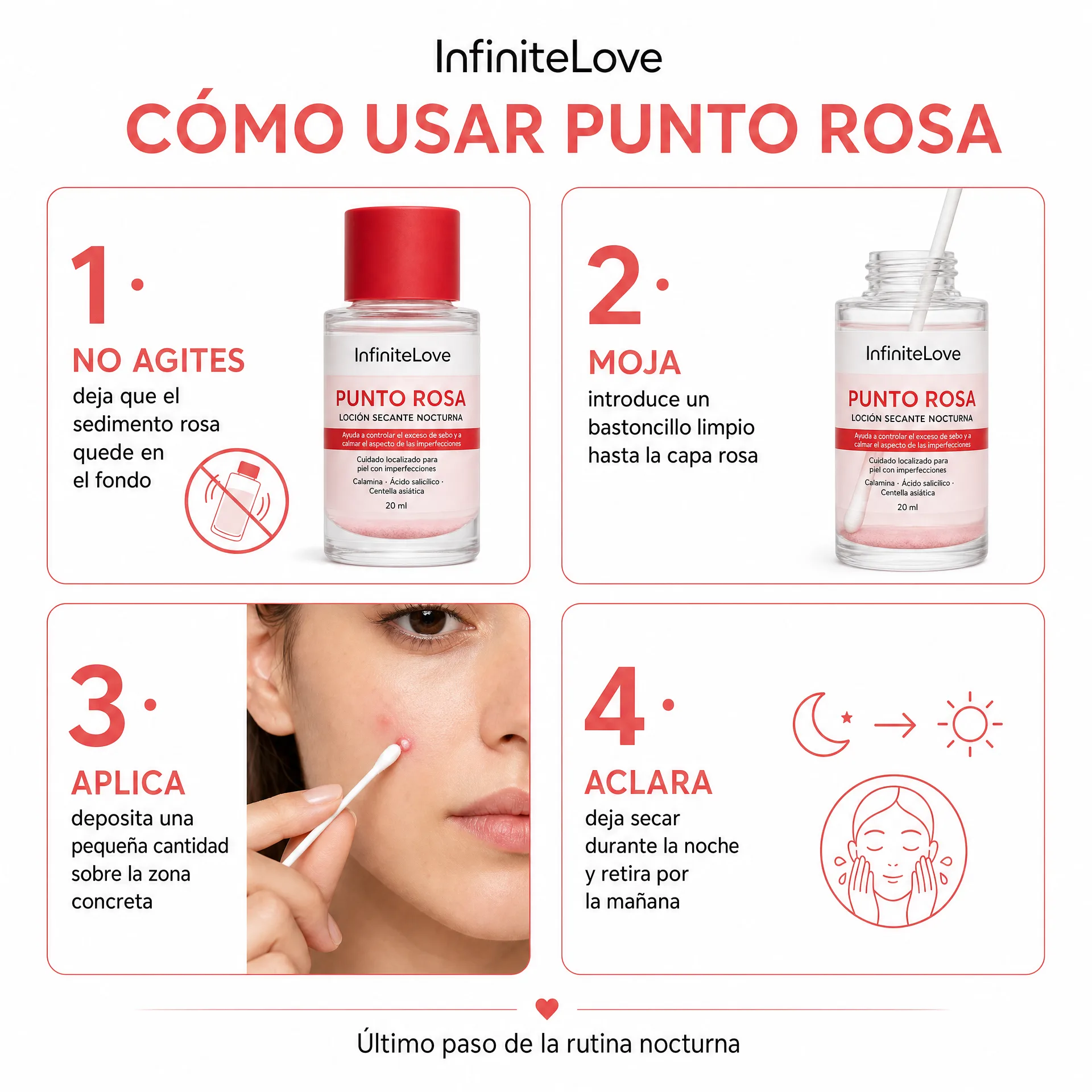 Modo de uso de InfiniteLove Punto Rosa sin agitar, con bastoncillo y aplicación localizada nocturna