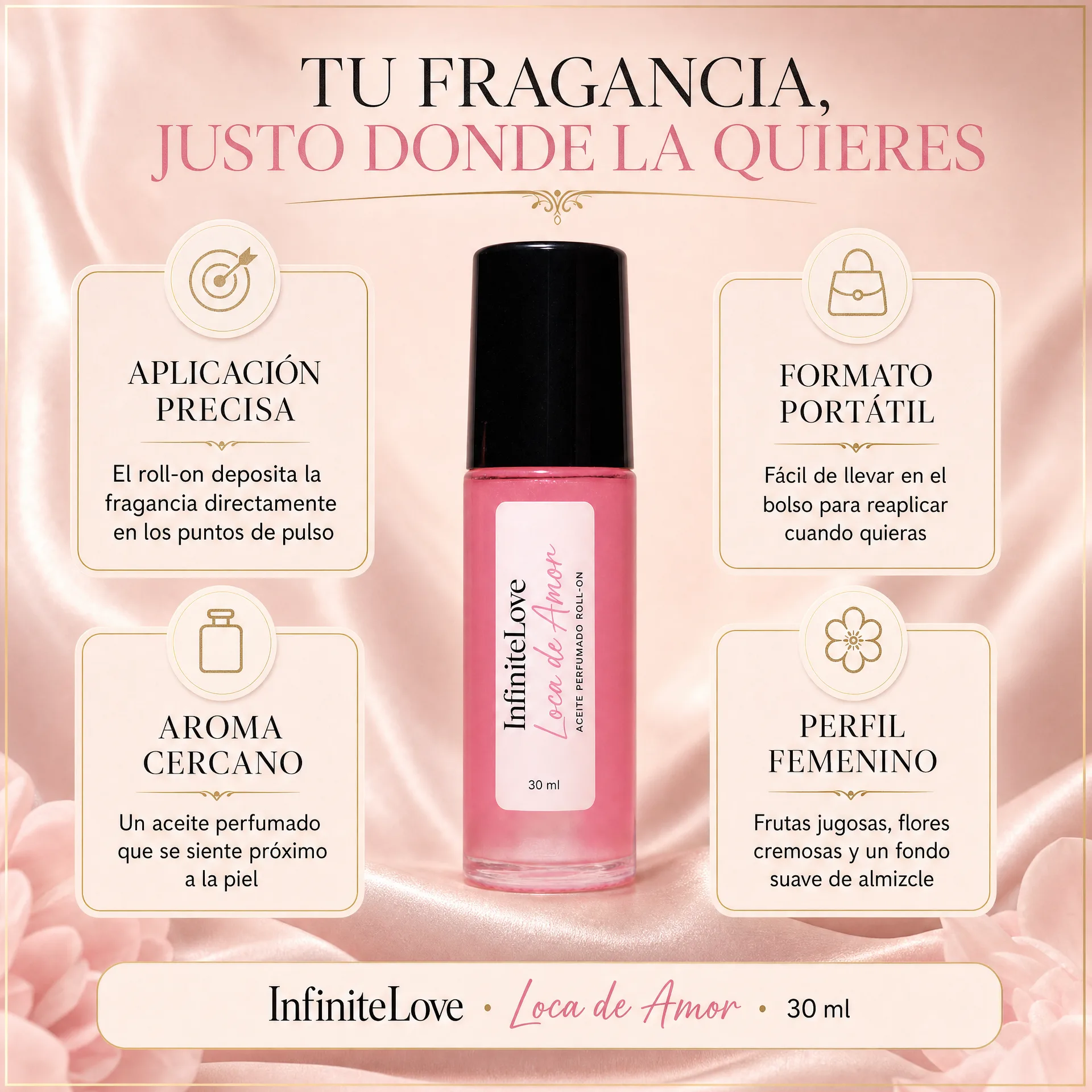 Beneficios del formato roll-on de InfiniteLove Loca de Amor